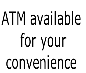 ATM available
 for your 
convenience
